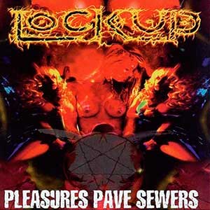 Pleasures Pave Sewers
